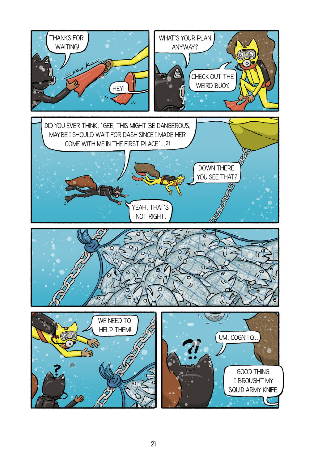 Page 21 Dash catches up to Cognito, they find a large net of fish pulling on the buoy