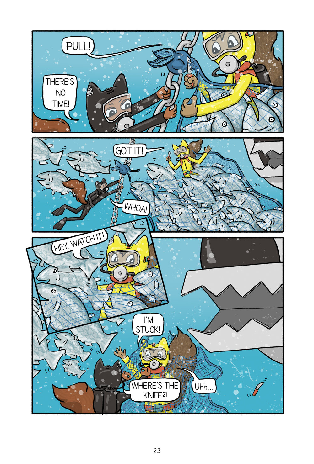 Page 23 Cognito cuts through the net, the fish are free, but he gets tangled in the net